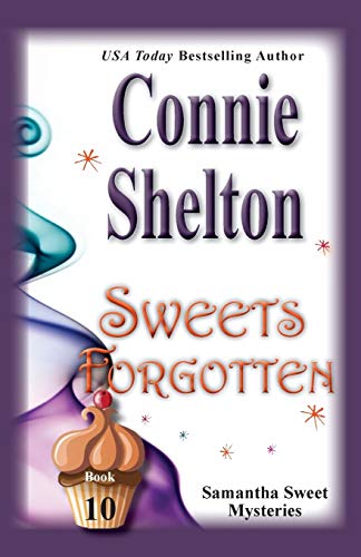 Sweets Forgotten: Samantha Sweet Mysteries, Book 10 - Click to Buy