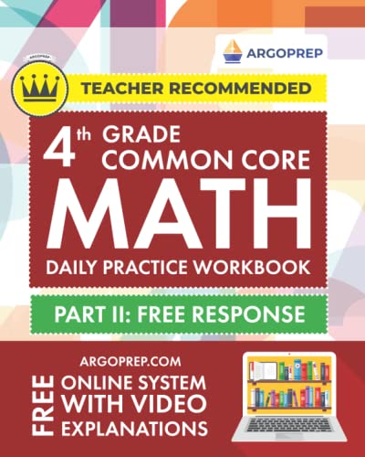 4th Grade Common Core Math: Daily Practice Workbook - Part II: Free Response | 1000+ Practice Questions and Video Explanations | Argo Brothers (Next Generation Learning Standards Aligned (NGSS)) - Click to Buy