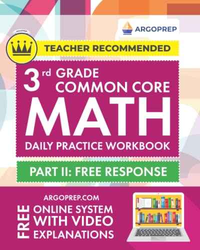 3rd Grade Common Core Math: Daily Practice Workbook - Part II: Free Response | 1000+ Practice Questions and Video Explanations | Argo Brothers (Next Generation Learning Standards Aligned (NGSS)) - Click to Buy