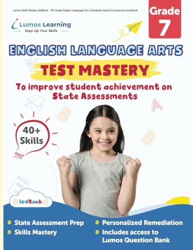 Lumos Skills Mastery tedBook - 7th Grade English Language Arts: Standards-based ELA practice workbook (Skills Mastery by Lumos Learning) - Click to Buy