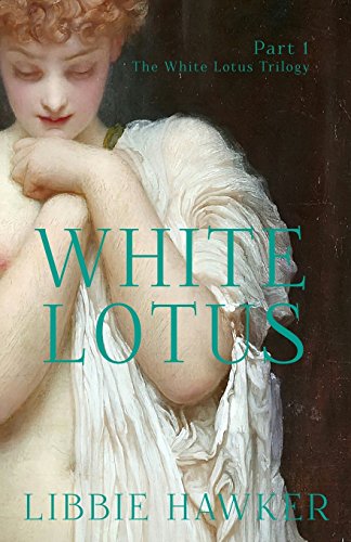 White Lotus: Part 1 of the White Lotus Trilogy - Click to Buy