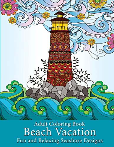 Adult Coloring Book: Beach Vacation: Fun and Relaxing Seashore Designs - Click to Buy