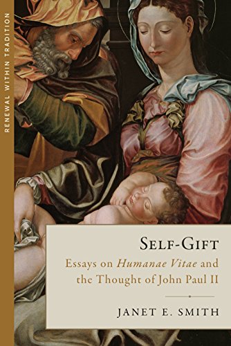Self-Gift: Essays on Humanae Vitae and the Thought of Jpii - Click to Buy