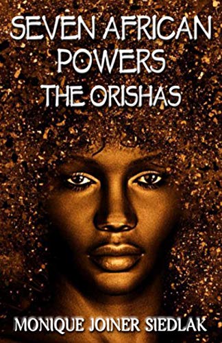 Seven African Powers: The Orishas - Click to Buy