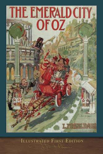 The Emerald City of Oz (Illustrated First Edition): 100th Anniversary OZ Collection - Click to Buy
