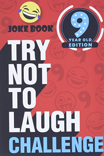 The Try Not to Laugh Challenge - 9 Year Old Edition: A Hilarious and Interactive Joke Book Game for Kids - Silly One-Liners, Knock Knock Jokes, and More for Boys and Girls Age Nine - Click to Buy