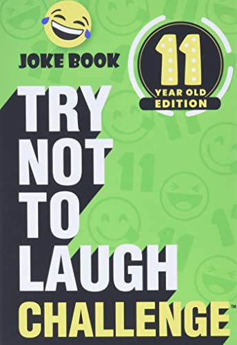 The Try Not to Laugh Challenge - 11 Year Old Edition: A Hilarious and Interactive Joke Book Toy Game for Kids - Silly One-Liners, Knock Knock Jokes, and More for Boys and Girls Age Eleven - Click to Buy