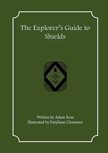 The Explorer's Guide to Shields (The Explorer's Guides To Luna Nueva) - Click to Buy
