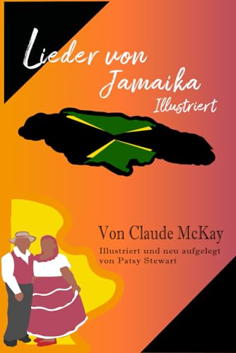 Lieder von Jamaika ILLUSTRIERT: von Claude McKay - Click to Buy