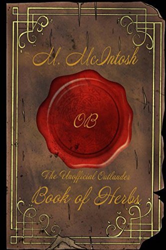 The Unofficial Outlander Book of Herbs