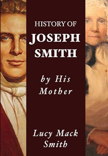 History of Joseph Smith by His Mother Lucy Mack Smith - Click to Buy