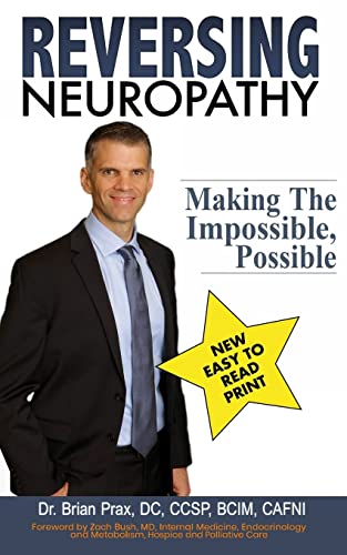 Reversing Neuropathy: Making The Impossible Possible - Click to Buy