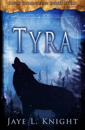 Tyra (Ilyon Chronicles - Short Story)