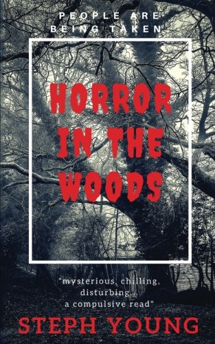 HORROR IN THE WOODS: People are being Taken. - Click to Buy