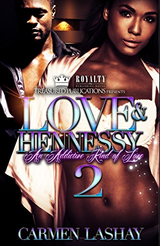Love & Hennessy 2: An Addictive Kind of Love - Click to Buy