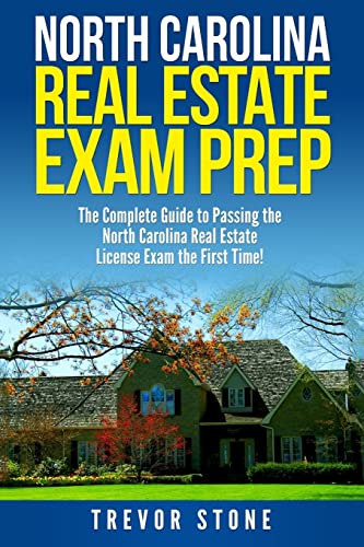North Carolina Real Estate Exam Prep: The Complete Guide to Passing the North Carolina Real Estate License Exam the First Time! - Click to Buy