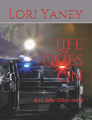 Life Goes On: A Lt. Jake Gillen novel - Click to Buy