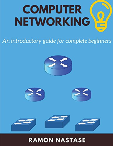 Computer Networking: An Introductory Guide for Complete Beginners (Computer Networking Series) - Click to Buy