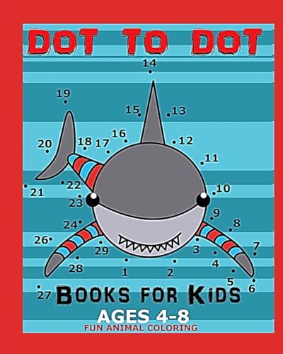 Dot To Dot Books For Kids Ages 4-8 Fun Animal Coloring: Connect The Dots Book For Kids - Click to Buy