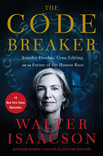 The Code Breaker: Jennifer Doudna, Gene Editing, and the Future of the Human Race - Click to Buy