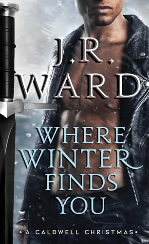 Where Winter Finds You: A Caldwell Christmas (The Black Dagger Brotherhood series) (The Black Dagger Brotherhood World) - Click to Buy