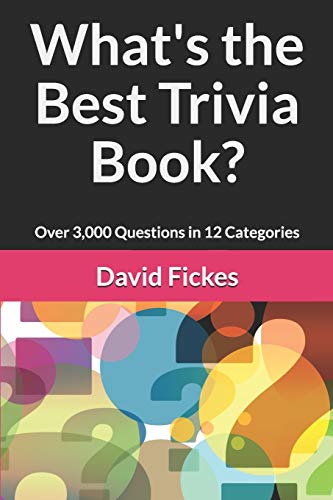 What's the Best Trivia Book?: Over 3,000 Questions in 12 Categories - Click to Buy