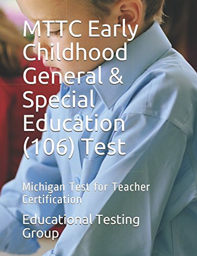 MTTC Early Childhood General & Special Education (106) Test: Michigan Test for Teacher Certification - Click to Buy
