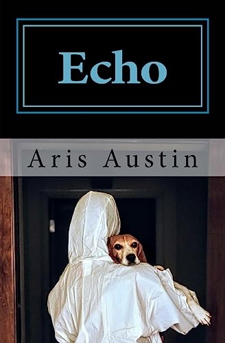 Echo: The Incredible Story of a Rescued Research Dog - Click to Buy