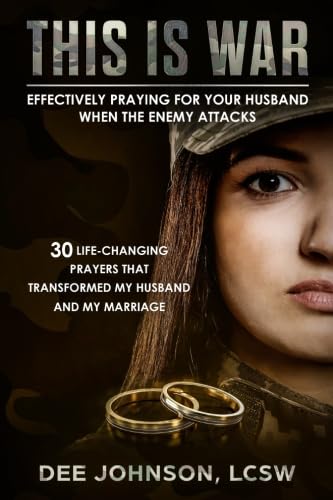 This is War: Effectively Praying for Your Husband When the Enemy Attacks - Click to Buy