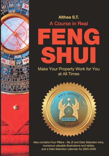 A Course in Real Feng Shui: Make Your Property Work for You, at All Times - Click to Buy