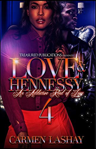 Love & Hennessy 4: An Addictive Kind of Love - Click to Buy