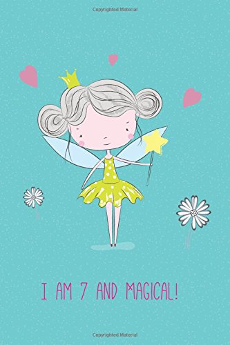 I am 7 and Magical: Cute Girls Journal/Notebook Happy Birthday Gift for 7 Year Old Girls(Lined Journal/Diary) - Click to Buy