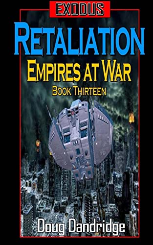 Exodus: Empires at War: Book 13: Retaliation