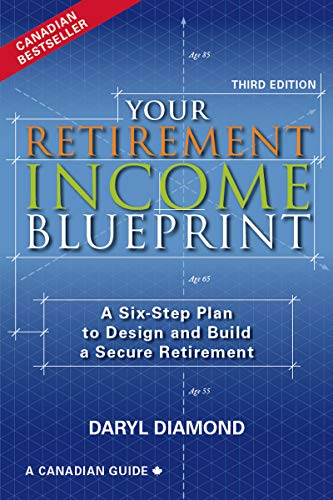 Your Retirement Income Blueprint -: A Six-Step Plan to Design and Build a Secure Retirement - Click to Buy