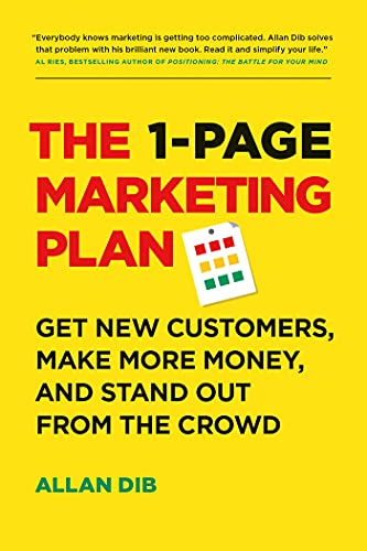The 1-Page Marketing Plan: Get New Customers, Make More Money, And Stand out From The Crowd - Click to Buy