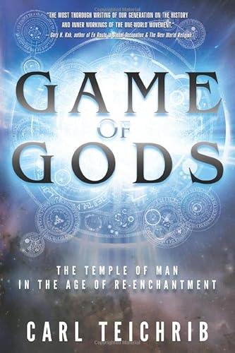 Game of Gods: The Temple of Man in the Age of Re-Enchantment - Click to Buy