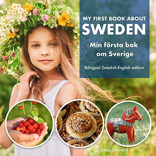 My First Book About Sweden - Min Första Bok Om Sverige: A children's picture guide to Swedish culture, traditions and fun - Click to Buy