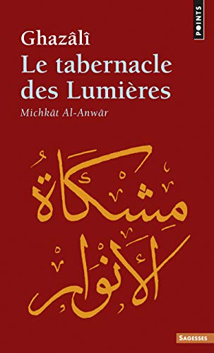 Le Tabernacle des lumières: Michkât Al-Anwâr - Click to Buy
