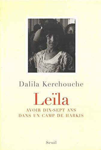 Leïla. Avoir dix-sept ans dans un camp de harkis - Click to Buy