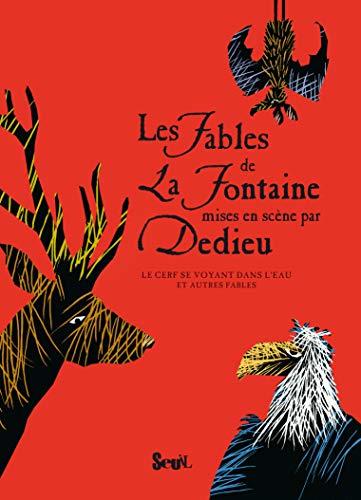 Les Fables de La Fontaine mises en scène par Dedieu: Le Cerf se voyant dans l'eau et autres fables - Click to Buy