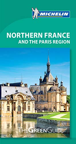 Michelin Green Guide Northern France and the Paris Region - Click to Buy