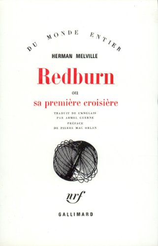 Redburn ou Sa première croisière: Confessions et souvenirs d'un fils de famille engagé comme mousse dans la marine marchande américaine - Click to Buy