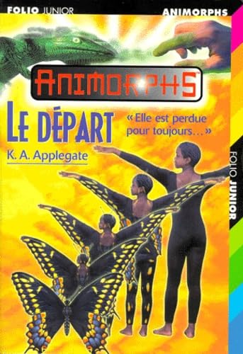 Le départ (INACTIF- ANIMORPHS FOLIO JUNIOR) - Click to Buy