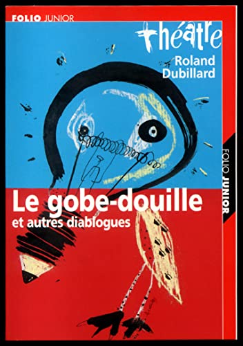 GOBE-DOUILLE AT AUTRES DIABLOGUES (THÉÂTRE 06)(LE) - Click to Buy