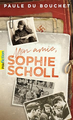 MON AMIE SOPHIE SCHOLL - Click to Buy