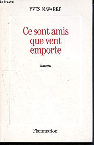 CE SONT AMIS QUE VENT EMPORTE - Click to Buy