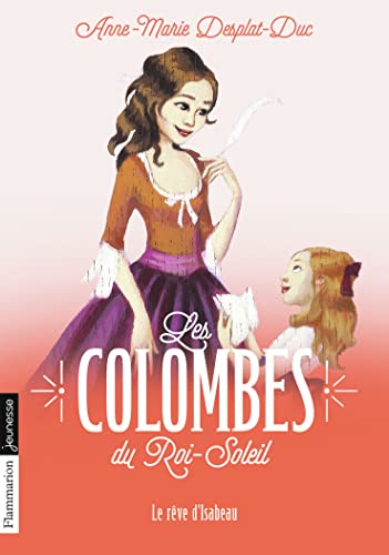 COLOMBES DU ROI SOLEIL (LES) T.05 : LE RÊVE D'ISABEAU - Click to Buy