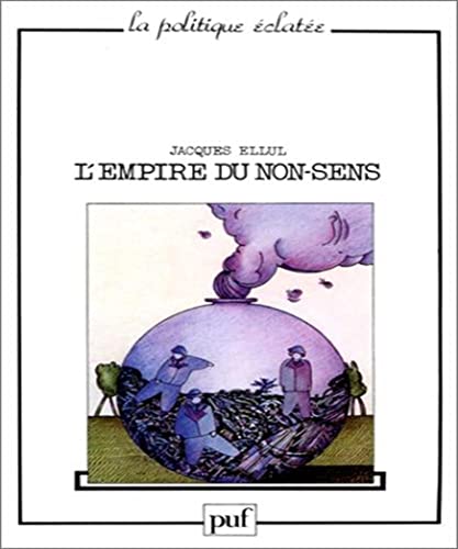 Empire du non-sens (l'): L'art et la société technicienne - Click to Buy