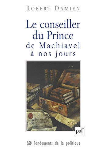 Conseiller du Prince de Machiavel à...: Genèse d'une matrice démocratique - Click to Buy