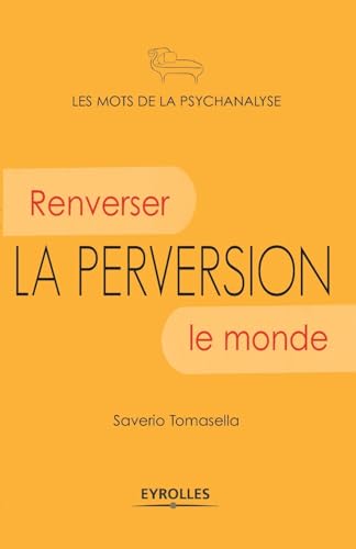 La perversion: Renverser le monde. - Click to Buy